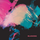 Blushing - Blushing - Blue LP (Colored Vinyl, Blue)  (Preorder: Ships June 27, 2025)