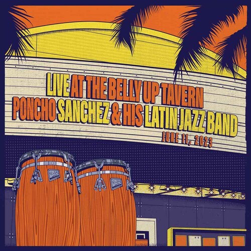 Pancho Sanchez - Live At The Belly Up Tavern LP  (Preorder: Ships May 30, 2025)