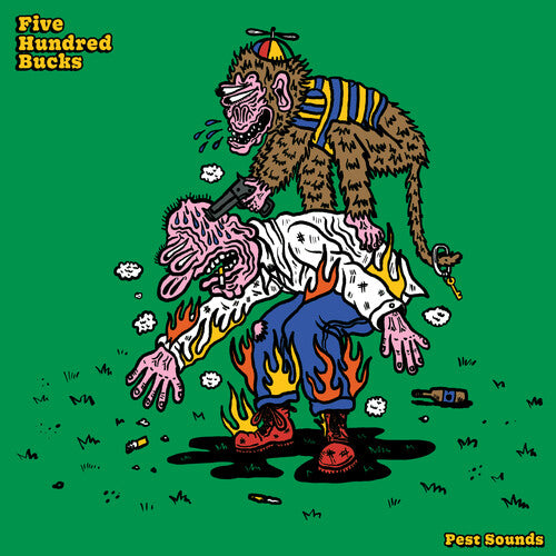 Five Hundred Bucks - Pest Sounds LP  (Preorder: Ships June 20, 2025)