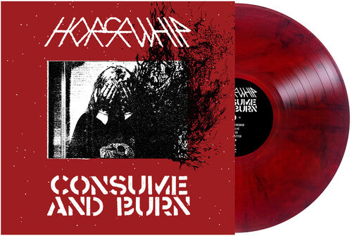 Horsewhip - Consume And Burn LP  (Preorder: Ships May 16, 2025)