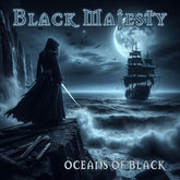 Black Majesty - Oceans Of Black LP  (Preorder: Ships June 20, 2025)