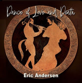 Eric Andersen - Dance of Love and Death 2CD