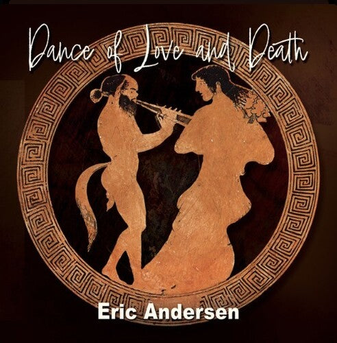 Eric Andersen - Dance of Love and Death 2CD