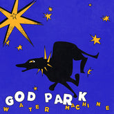 Water Machine - God Park LP