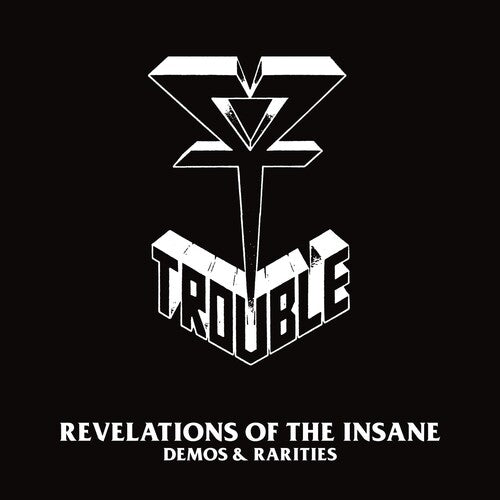 Trouble - Revelations Of The Insane (Demos & Rarities) 2LP