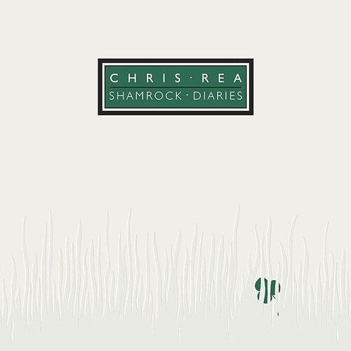 Chris Rea - Shamrock Diaries LP (United Kingdom - Import)  (Preorder: Ships May 23, 2025)