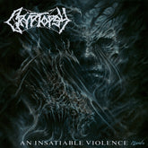 Cryptopsy - An Insatiable Violence LP (Limited Edition, Gatefold Lp Jacket)  (Preorder: Ships June 20, 2025)