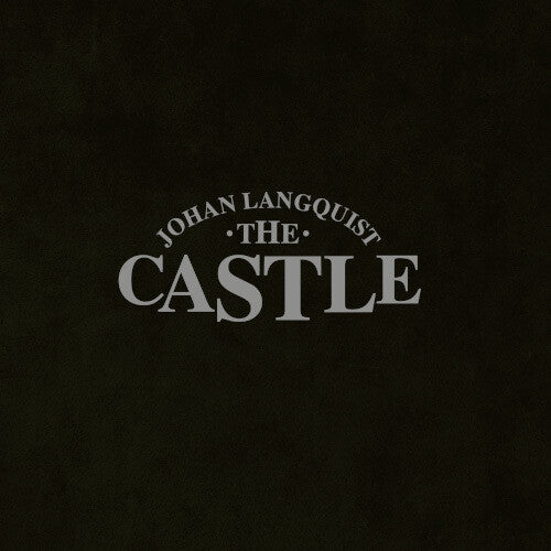 Johan Langquist - The Johan Langquist Castle LP  (Preorder: Ships June 27, 2025)
