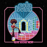 Cola Boyy - Black Boogie Neon LP (Extended Play)