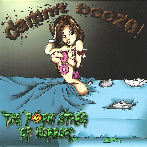 Porn Stars of Horror - Damnit Booze LP (Explicit Cover/Content)