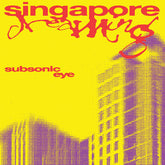 Subsonic Eye - Singapore Dreaming LP (Colored Vinyl, Yellow, Red, Sticker, Digital Download Card)