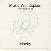 Mocky - Music Will Explain (choir Music Vol. 1) LP  (Preorder: Ships June 27, 2025)