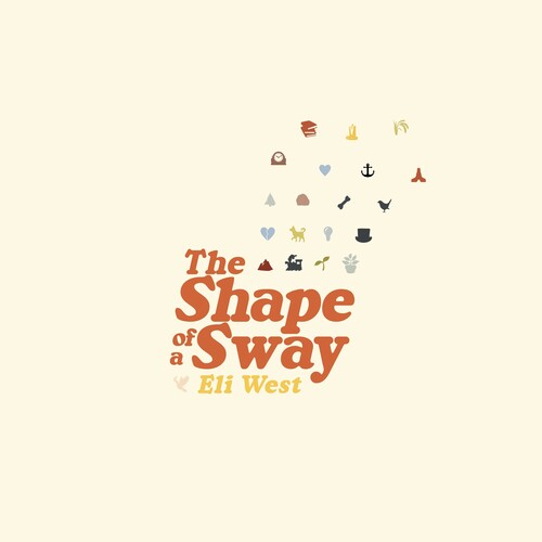 Eli West - The Shape of a Sway LP  (Preorder: Ships July 11, 2025)
