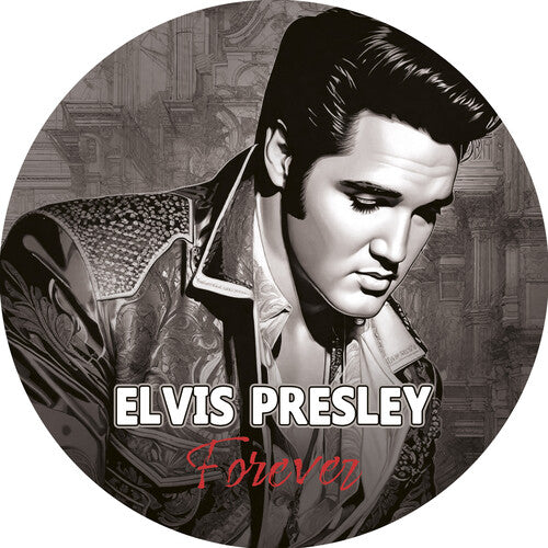 Elvis Presley - Forever LP (Limited Edition, Picture Disc Vinyl)  (Preorder: Ships June 06, 2025)