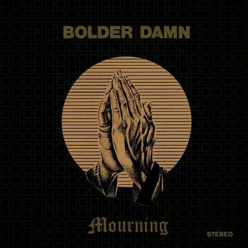 Bolder Damn - Mourning LP  (Preorder: Ships June 06, 2025)