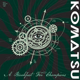 Komatsu - A Breakfast For Champions LP  (Preorder: Ships June 06, 2025)
