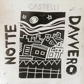 Castelli - Notte Davvero LP