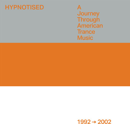 Various Artists - Hypnotised: A Journey Through American Trance Music (1992-2002)  (Various Artists) 3LP  (Preorder: Ships July 11, 2025)