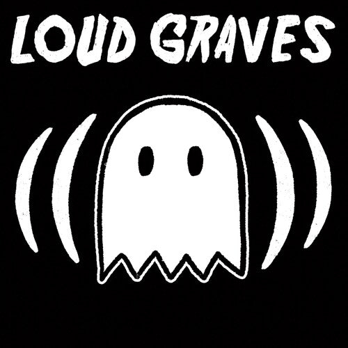 Loud Graves LP  (Preorder: Ships July 11, 2025)