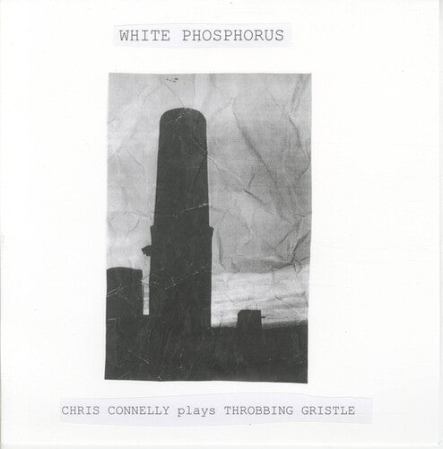Chris Connelly - White Phosphorus (Chris Connelly Plays Throbbing Gristle) LP  (Preorder: Ships June 06, 2025)