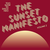 Various Artists - The Sunset Manifesto, Vol. 2 2LP  (Preorder: Ships July 04, 2025)