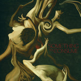 Die Spitz - Something To Consume LP (Gatefold)