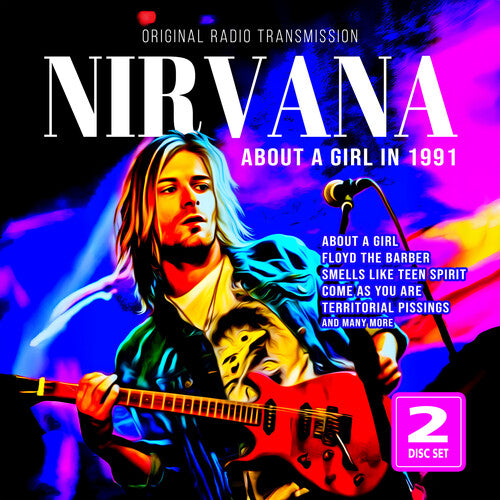 Nirvana - About A Girl In 1991 2CD (Softpak)