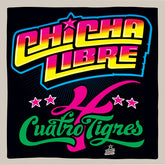 Chicha Libre - Quatro Tigres LP