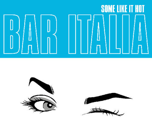 Bar Italia - Some Like It Hot LP (Indie Exclusive, Turquoise Colored Vinyl) (Preorder: Ships October 17, 2025)
