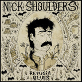 Nick Shoulders - Refugia Blues LP (Indie Exclusive, Bronze Colored Vinyl, 140 Gram Vinyl)