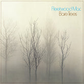 Fleetwood Mac - Bare Trees LP (Rhino Reserve)(RKTBR25) (Brick & Mortar Exclusive) (Preorder: Ships October 17, 2025)