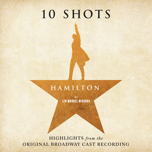 Lin-Manuel Miranda - Hamilton: 10 Shots LP (Highlights From The Original Broadway Cast Recording)(Cabinet's Battle Vinyl) (Tan Smoke Colored Vinyl) (Preorder: Ships October 31, 2025)