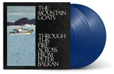 The Mountain Goats - Through This Fire Across From Peter Balkan 2LP (Indie Exclusive, Blue Colored Vinyl) (Preorder: Ships November 7, 2025)