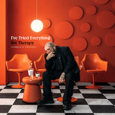 Teddy Swims -  I've Tried Everything But Therapy 3 LP (Complete Edition, Colored Vinyl, White, Orange, Splatter)