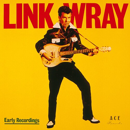 Link Wray - Early Recordings LP (Limited Edition, Sunflower Yellow Colored Vinyl, United Kingdom)