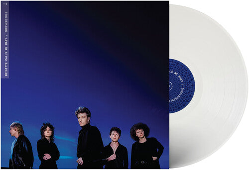 Brigitte Calls Me Baby - Irreversible LP (White Colored Vinyl)
