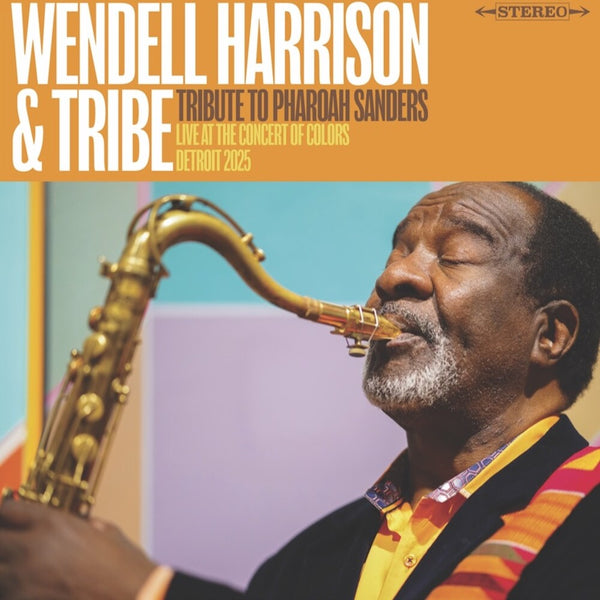 Wendell Harrison & Tribe - Tribute To Pharoah Sanders LP (RSD 2026)