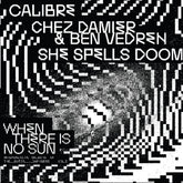 the album cover for When There Is No Sun Vol. 3 / Various - When There Is No Sun Vol. 3 / Various