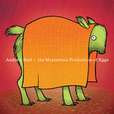 Andrew Bird - Mysterious Production of Eggs LP (20th Anniversary Edition)