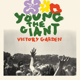 the album cover for Young The Giant - Victory Garden