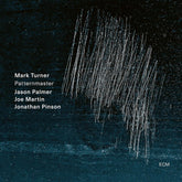 the album cover for Mark Turner  / Palmer,Jason / Martin,Joe - Patternmaster