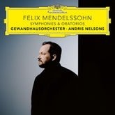 the album cover for Andris Nelsons  / Gewandhausorchester Leipzig - Felix Mendelssohn: Symphonies & Oratorios (Box)