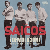the album cover for Los Saicos - Demolicion: The Complete Recordings