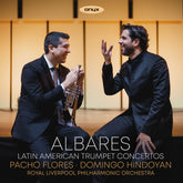 the album cover for Florez, Pacho / Royal Liverpool Philharmonic - Albares - Latin American Trumpet Concertos