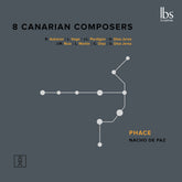 the album cover for Phace - 8 Canarian Composers