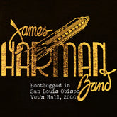 the album cover for James Harman - Bootlegged In San Luis Obispo Vet's Hall 2000