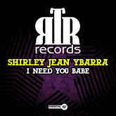 the album cover for Shirley Ybarra  Jean - Need You Babe (Mod)