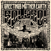 the album cover for Bolero! - Greetings Mother Earth