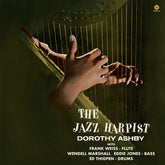 Dorothy Ashby - Jazz Harpist LP (Limited Edition, 180 Gram Vinyl, Bonus Tracks, Spain)