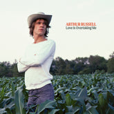 the album cover for Arthur Russell - Love Is Overtaking Me (Redux)